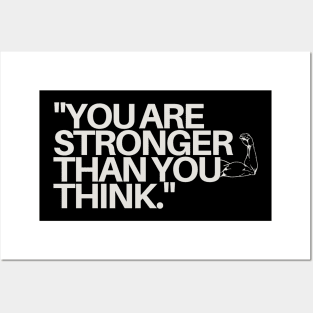 "You are stronger than you think." - Inspirational Quote Posters and Art